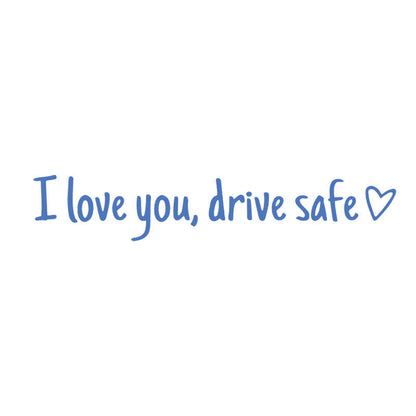 💖“I Love You Drive Safe“ Mirror Sticker