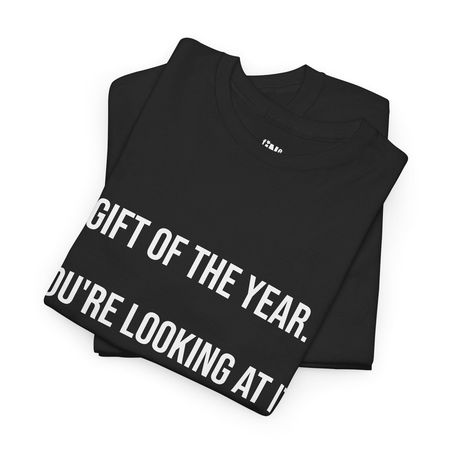 Gift of the Year Tee - Funny Father's Day T-Shirt