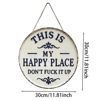 This Is My Happy Place Metal Wall Sign
