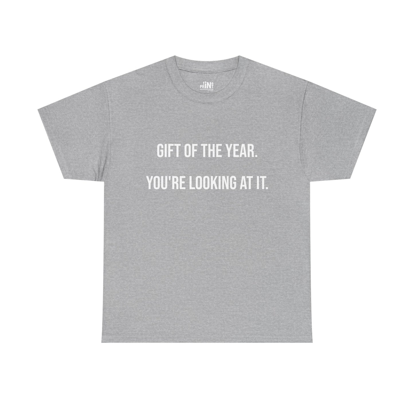 Gift of the Year Tee - Funny Father's Day T-Shirt