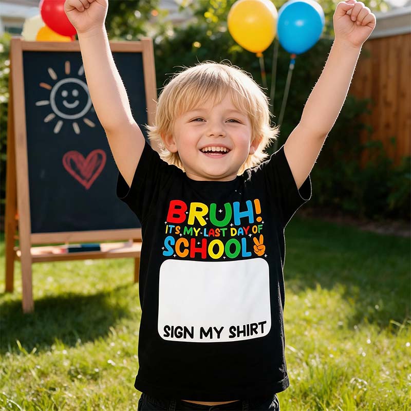 Funny “Bruh It’s My Last Day of School” Signature T-Shirt