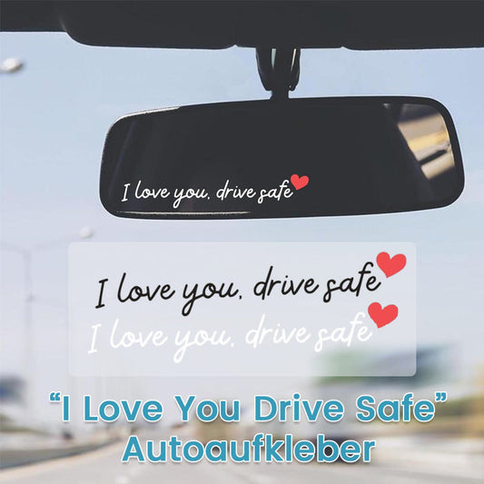 💖“I Love You Drive Safe“ Mirror Sticker