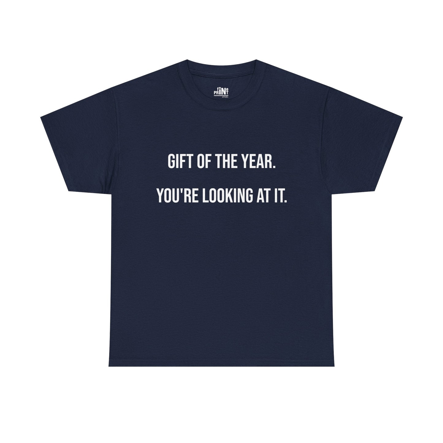 Gift of the Year Tee - Funny Father's Day T-Shirt