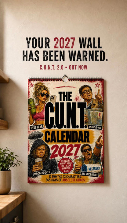 2027 C.U.N.T. Calendar - The Calendar That Finally Has A Personality 😈