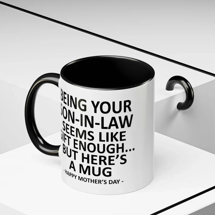 Being Your Son/Daughter is Gift Enough Funny Mother's/Father's Day Gift Coffee Mug