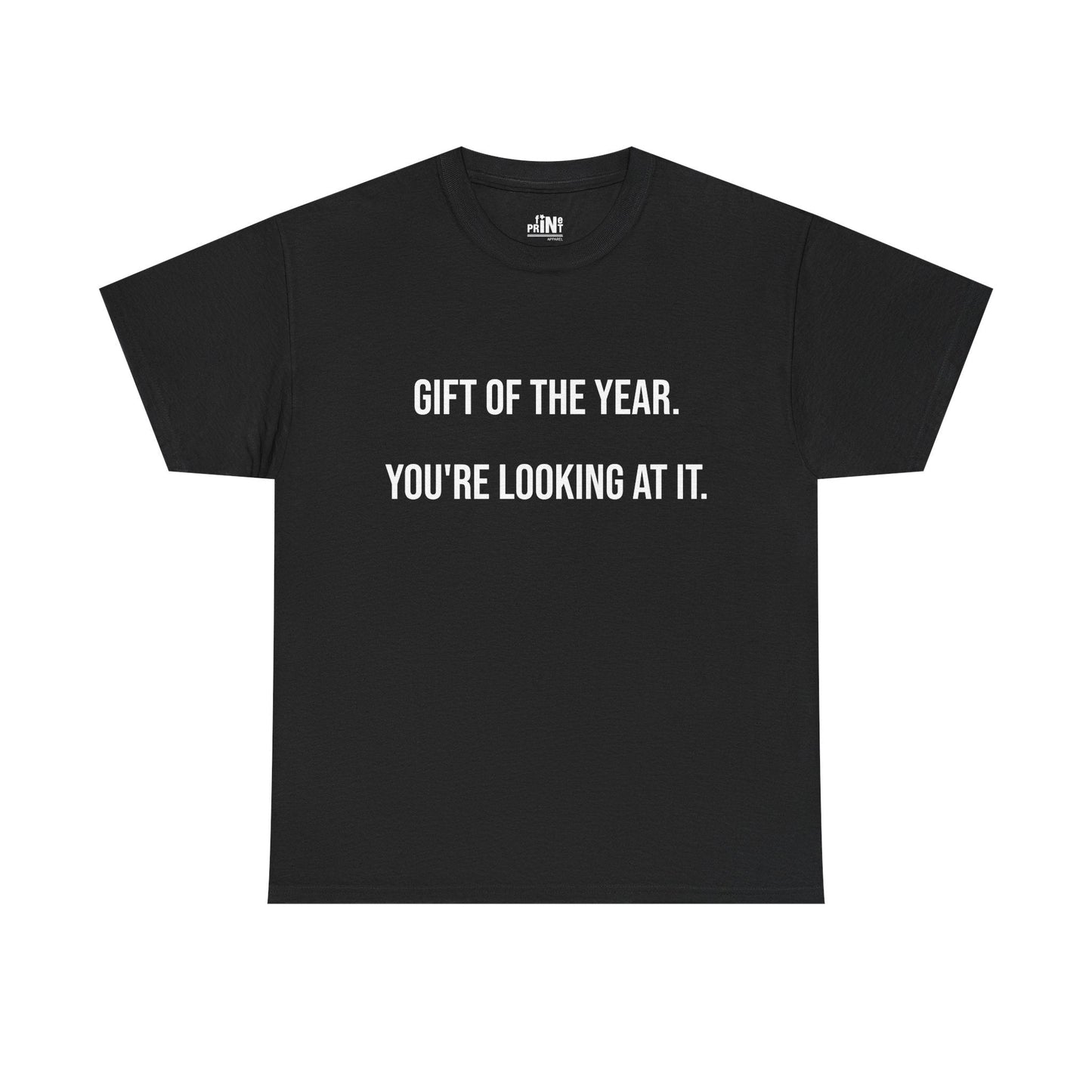 Gift of the Year Tee - Funny Father's Day T-Shirt