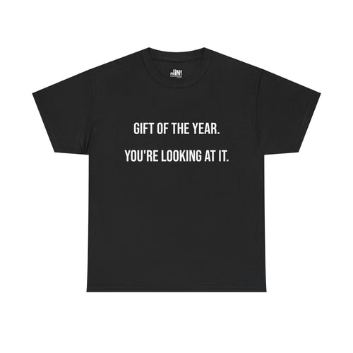 Gift of the Year Tee - Funny Father's Day T-Shirt