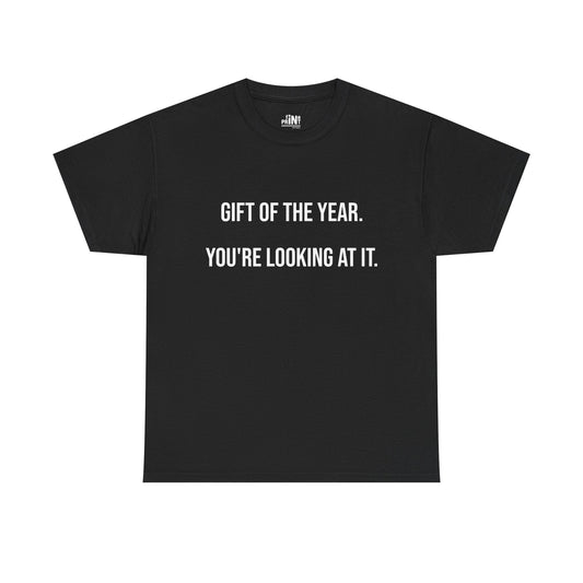 Gift of the Year Tee - Funny Father's Day T-Shirt
