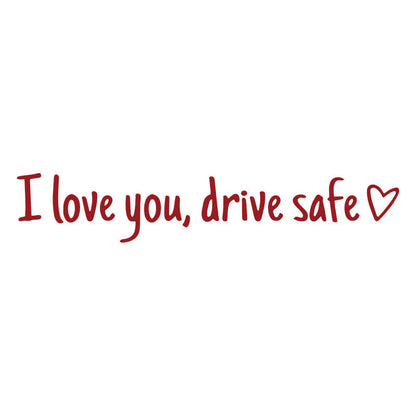 💖“I Love You Drive Safe“ Mirror Sticker