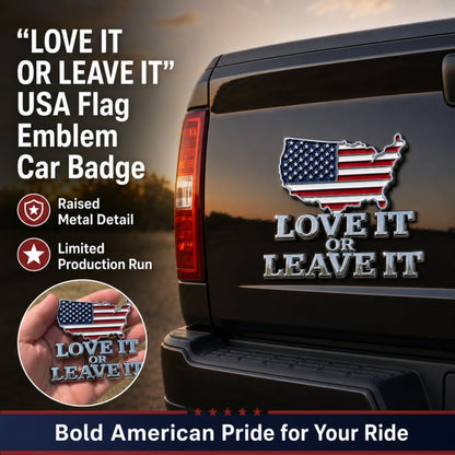 ★“LOVE IT OR LEAVE IT” USA Flag Emblem Car Badge★