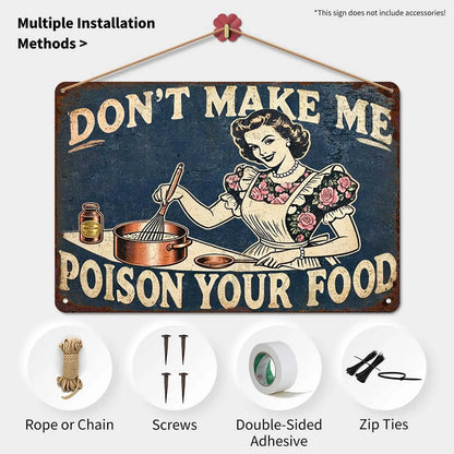 "Don't Make Me Poison Your Food" Funny Kitchen Metal Sign
