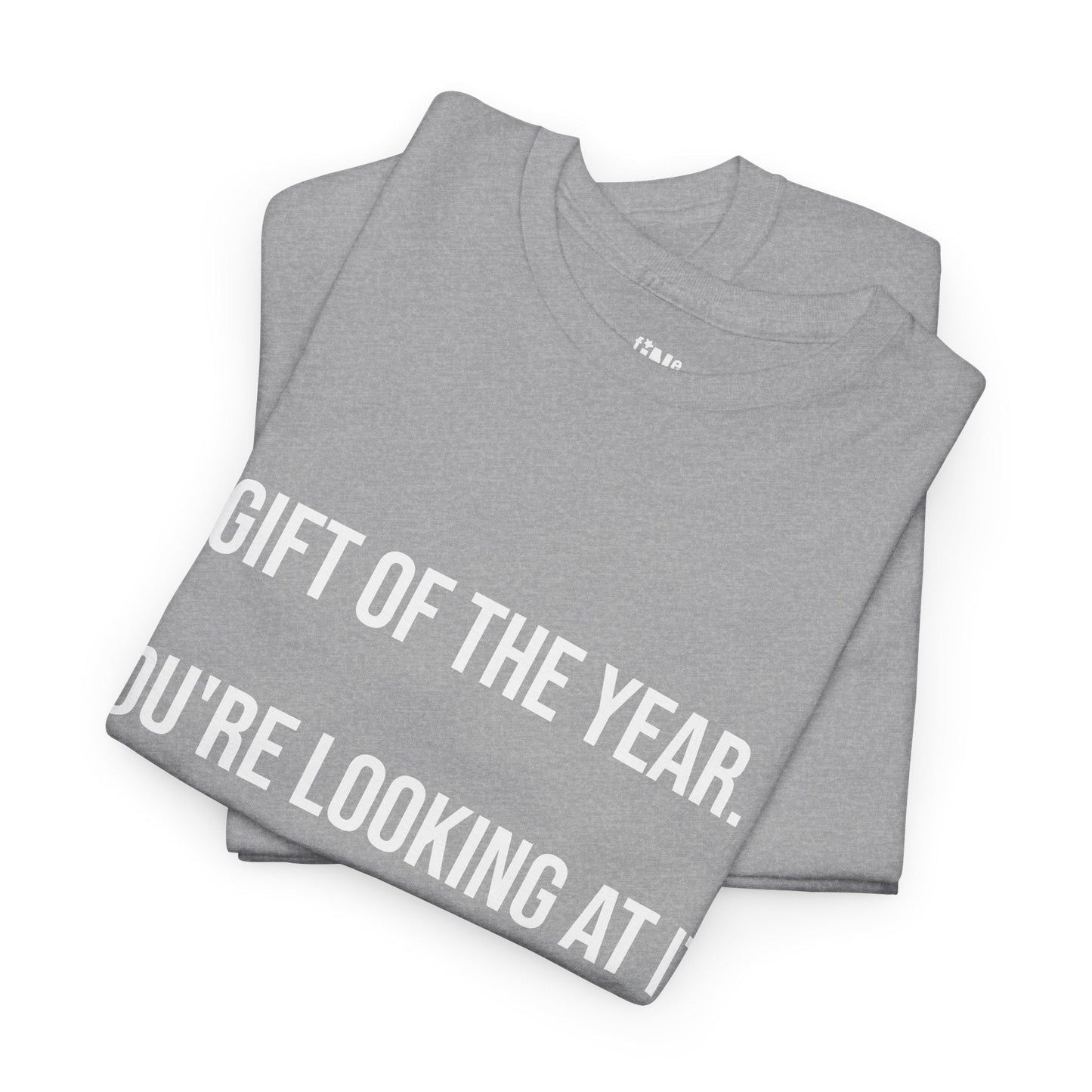 Gift of the Year Tee - Funny Father's Day T-Shirt