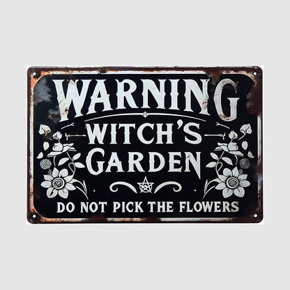 🧙 Warning: This is the Witch's Garden Iron Sign