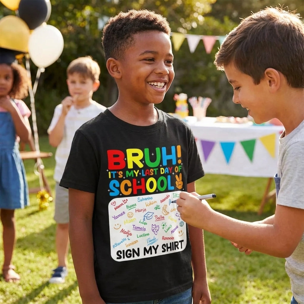 Funny “Bruh It’s My Last Day of School” Signature T-Shirt