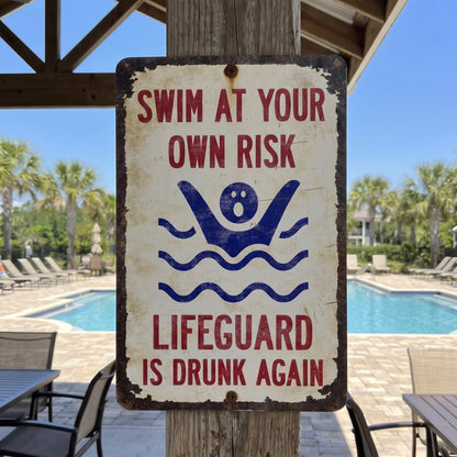 Vintage "Lifeguard Is Drunk Again" Pool Sign – Funny Metal Pool Wall Decor 😂🍻