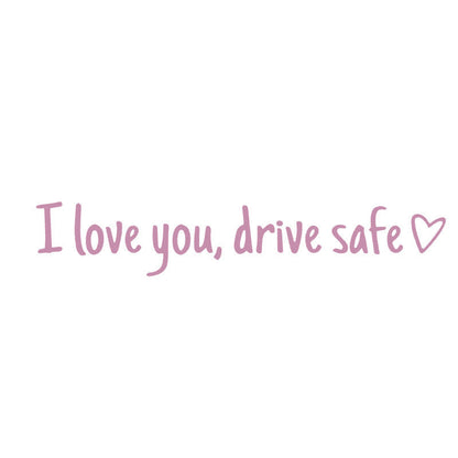 💖“I Love You Drive Safe“ Mirror Sticker